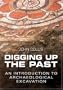 Digging Up the Past: An Introduction to Archaeological Excavation