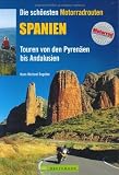 Die sch�nsten Motorradtouren Spanien: Touren von den Pyren�en bis Andalusien