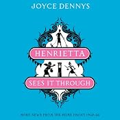 Henrietta Sees It Through: More News from the Home Front 1942-1945 | [Joyce Dennys]