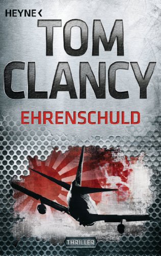 Ehrenschuld: Ein Jack Ryan Roman (A Jack Ryan Novel) (German Edition)