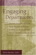 Engaging Departments: Moving Faculty Culture From Private to Public, Individual to Collective Focus for the Common Good (Anker Resources for Department Chairs)