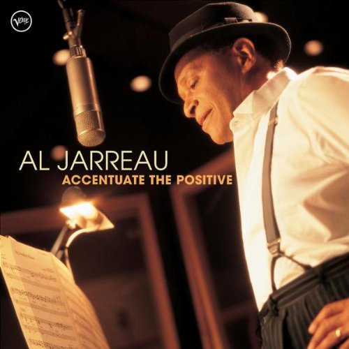 Al Jarreau - Accentuate the Positive Lyrics - Zortam Music