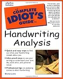 Sex, Lies, and Handwriting: A Top Expert Reveals the Secrets Hidden in Your Handwriting