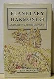 Planetary harmonies : an astrological book of meditation