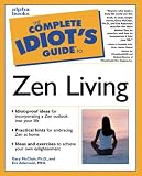 The Complete Idiot's Guide to Zen Living, 2nd Edition (The Complete Idiot's Guide)