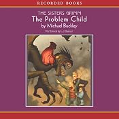 The Problem Child: The Sisters Grimm | [Michael Buckley]