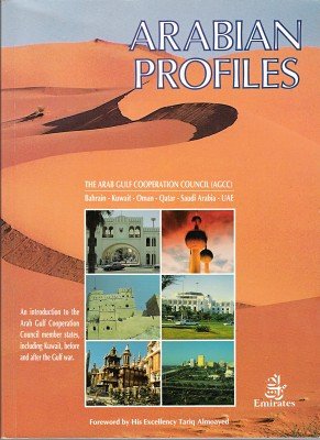 City Travel Guides Discounted  Books : Arabian Profiles: Arab Gulf Co-operation Council (AGCC), Bahrain-Kuwait-Oman-Qatar-Saudi Arabia-UAE (Arabian Heritage)