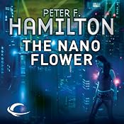 The Nano Flower: The Greg Mandel Trilogy, Book 3 | Peter F. Hamilton