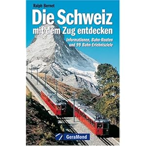 【クリックで詳細表示】Die Schweiz mit dem Zug entdecken [Perfect]
