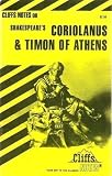 Cliffs Notes on Shakespeare's Coriolanus & Timon of Athens