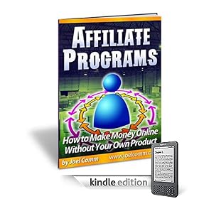 Affiliate Programs: How to Make Money Online with Other People's Products