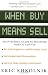 When Buy Means Sell : An Investor's Guide to Investing When It Counts