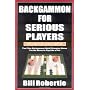Backgammon for Serious Players by Bill Robertie