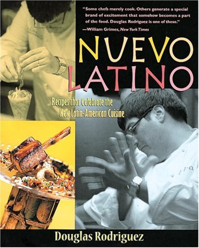 Buy Nuevo Latino: Recipes That Celebrate the New Latin American Cuisine
