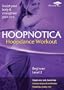 Hoopnotica: Hoopdance Workout - Beginner, Level 2