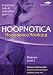 Search Our Specialty Mall : Hoopnotica: Hoopdance Workout - Beginner, Level 2