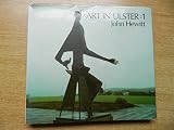 Art in Ulster. 1, Paintings, drawings, prints and sculpture for the last 400 hundred [sic] years to 1957