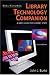Neal-Schuman Library Technology Companion: A Basic Guide for Library Staff