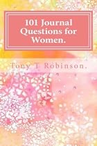 101 Journal Questions for Women. 101 Journal Questions for Women.