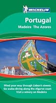 Portugal Tourist Guide (Michelin Green Guides): Madeira. The Azores
