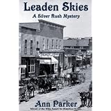 Leaden Skies: A Silver Rush Mystery (Silver Rush Mysteries) (Kindle Edition)