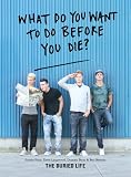 What Do You Want to Do Before You Die?