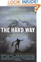 The Hard Way: Stories of Danger, Survival, and the Soul of Adventure