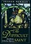 The Difficult Saint: A Catherine LeVendeur Mystery