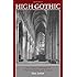 High Gothic the Classic Cathedrals of Chartres, Reims and Amiens