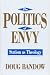 The Politics of Envy: Statism as Theology