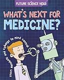 What's next for medicine?