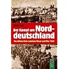 Der Kampf um Norddeutschland: Das bittere Ende zwischen Weser und Elbe 1945