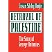 Betrayal Of Palestine: The Story Of George Antonius