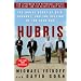 Hubris: The Inside Story of Spin, Scandal, and the Selling of the Iraq War