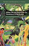 Bodies, sex and desire from the Renaissance to the present