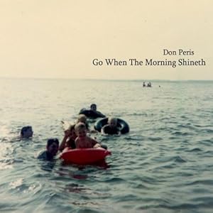 Go When the Morning Shineth