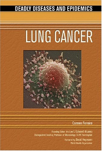 Lung Cancer (Deadly Diseases & Epidemics)