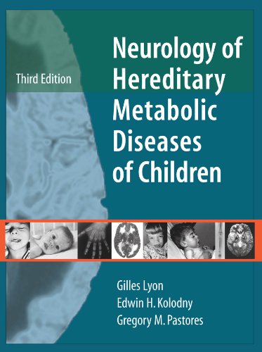Neurology of Hereditary Metabolic Diseases of Children: Third Edition: Third Edition