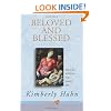 Beloved and Blessed: Biblical Wisdom for the Family Life