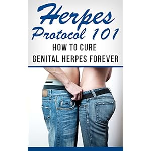 Herpes: for beginners - Herpes Cure - Herpes Remedy -Genital Herpes (Herpes Cure - Herpes Treatment - Herpes Therapy - Herpes Remedies Book 1)