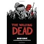 The Walking Dead Book 8 HC by Robert Kirkman