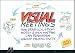 Visual Meetings: How Graphics, Sticky Notes and Idea Mapping Can Transform Group Productivity