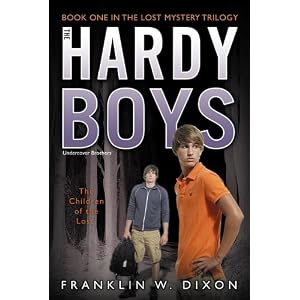 The Children of the Lost: Book One in the Lost Mystery Trilogy (Hardy Boys, Undercover... by Franklin W. Dixon
