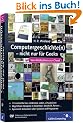 Computergeschichte(n) - nicht nur f�r Geeks: Von Antikythera zur Cloud (Galileo Computing)