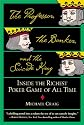 The Professor, the Banker, and the Suicide King: Inside the Richest Poker Game of All Time