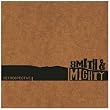 smith & mighty - retrospective