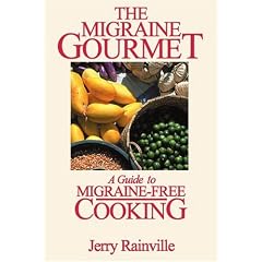 The Migraine Gourmet: A Guide to Migraine-free Cooking