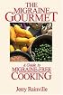 The Migraine Gourmet: A Guide to Migraine-free Cooking