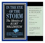 In the eye of the storm : the memoirs of Kurt Waldheim