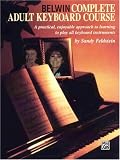 Belwin Complete Adult Keyboard Course: A Practical, Enjoyable Approach to Learning to Play All Keyboard Instruments